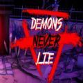 c˵ħӲֻİ棨Demons Never Lie v1.0